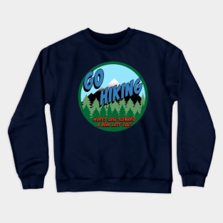 Go Hiking! Crewneck Sweatshirt